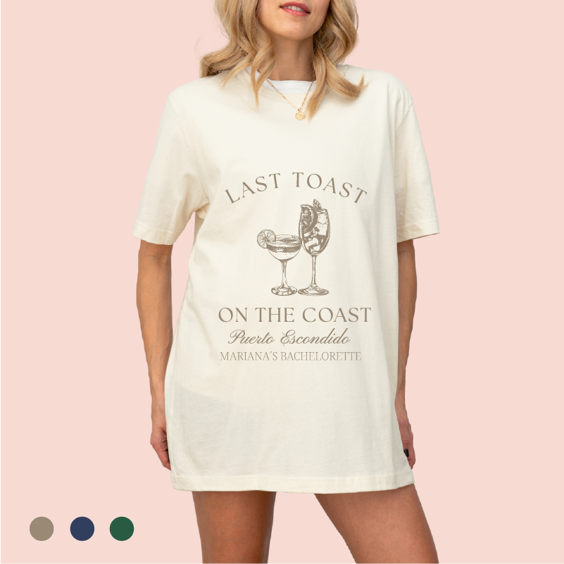 Playera oversize personalizada "Last Toast on the Coast"