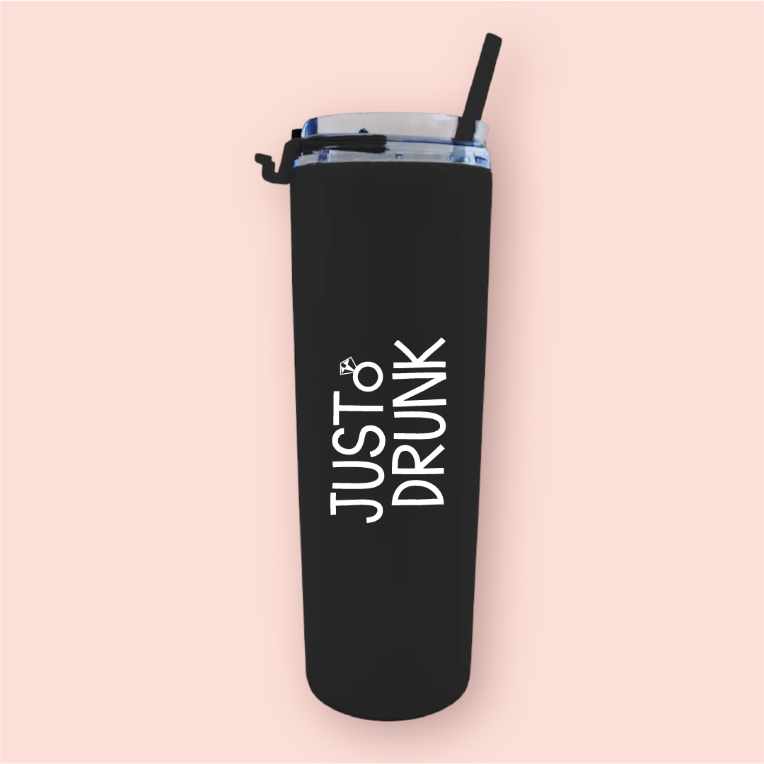 Termo skinny acrilico "Just Drunk"