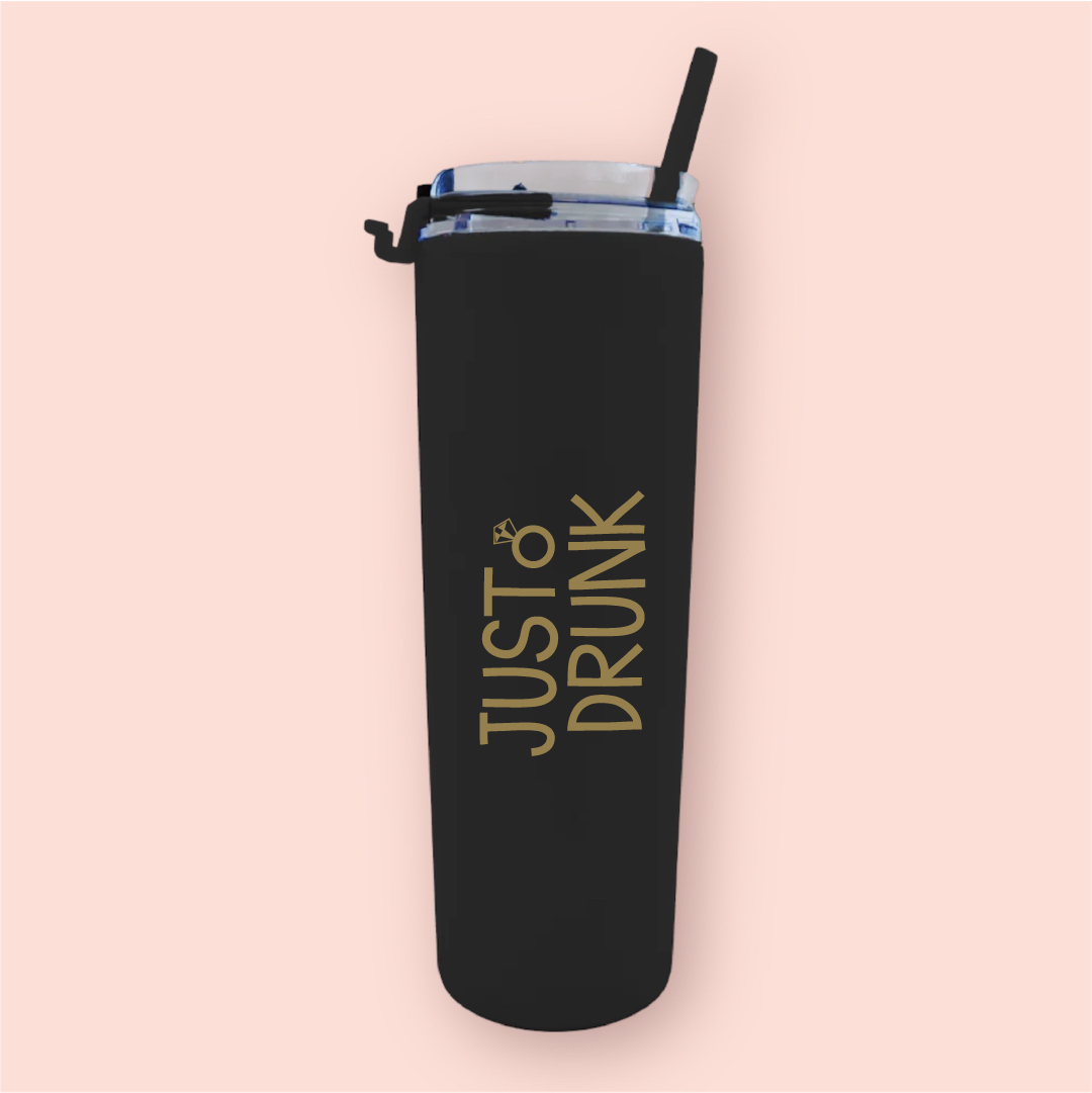 Termo skinny acrilico "Just Drunk"
