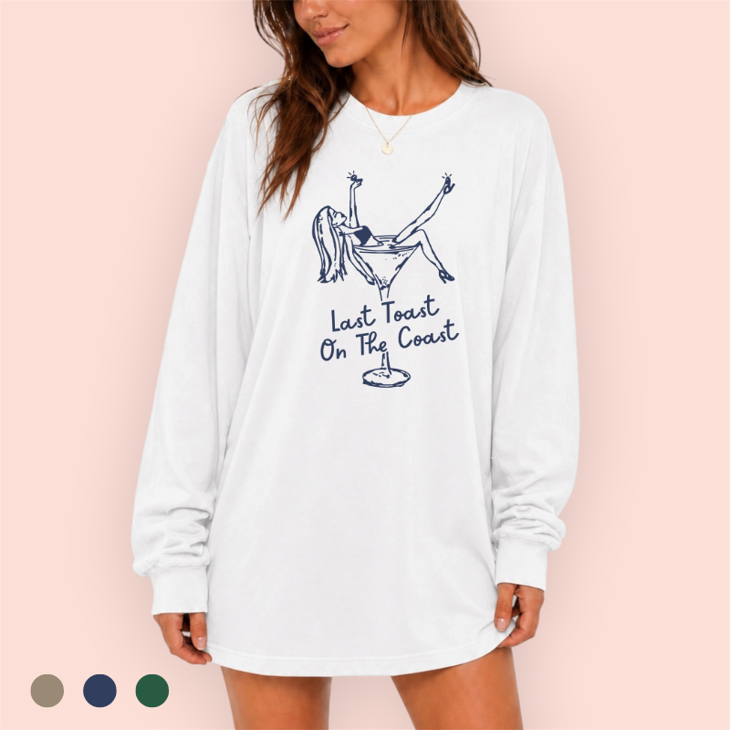 Playera manga larga oversize personalizada "last toast on the coast"