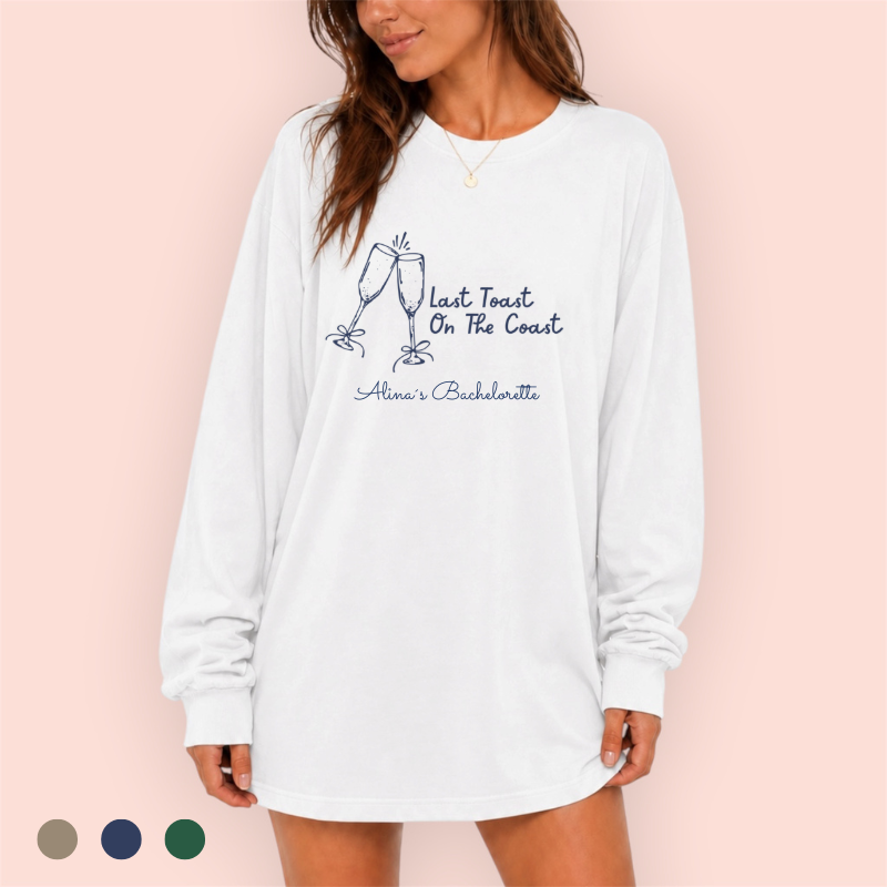 Playera manga larga oversize personalizada "last toast on the coast"