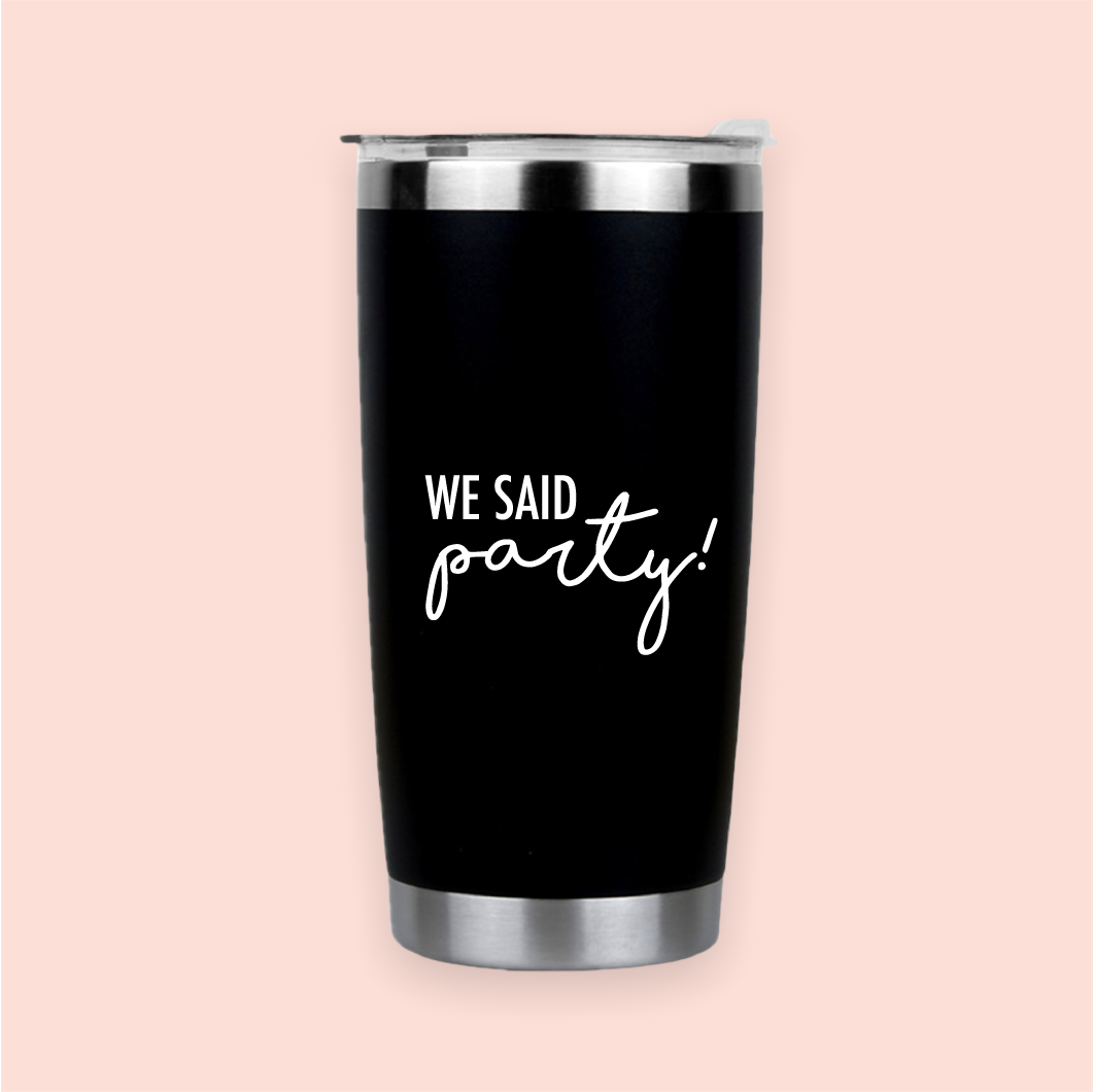 Vaso de acero negro "We said party!