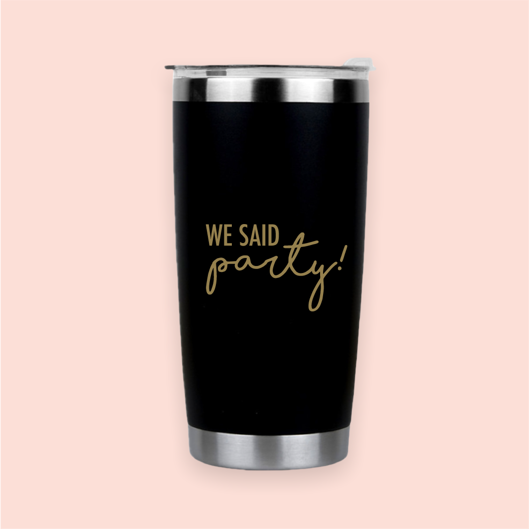 Vaso de acero negro "We said party!