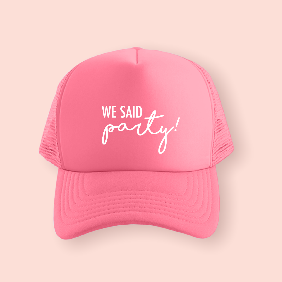 We said party!