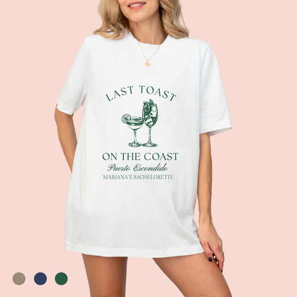 Playera oversize personalizada "last toast on the coast"