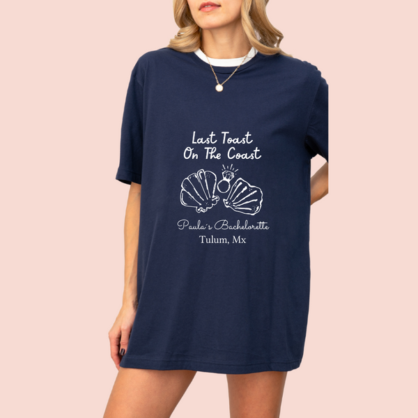 Playera oversize personalizada "last toast on the coast"