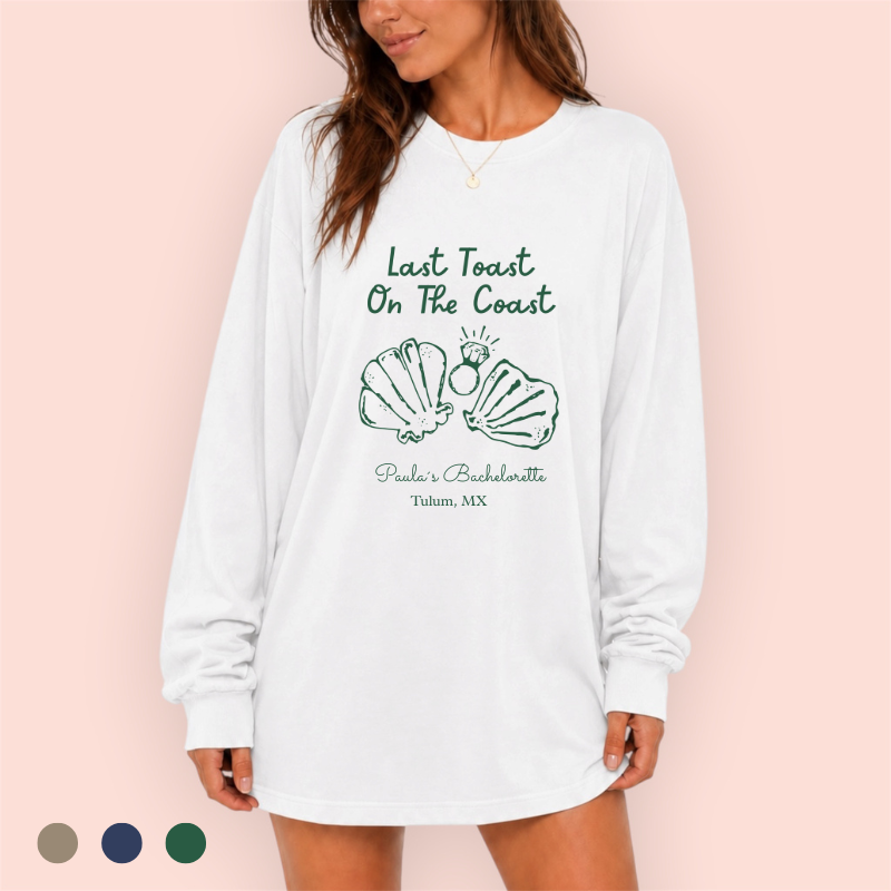 Playera manga larga oversize personalizada "last toast on the coast"