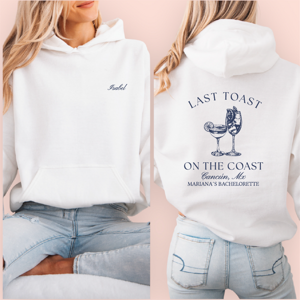 Sudadera blanca personalizada "last toast on the coast"
