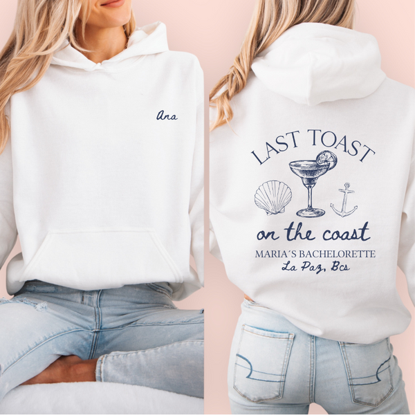 Sudadera blanca personalizada "last toast on the coast"