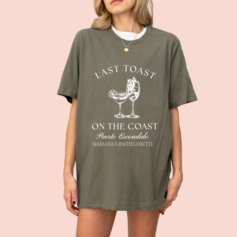 Playera oversize personalizada "last toast on the coast"