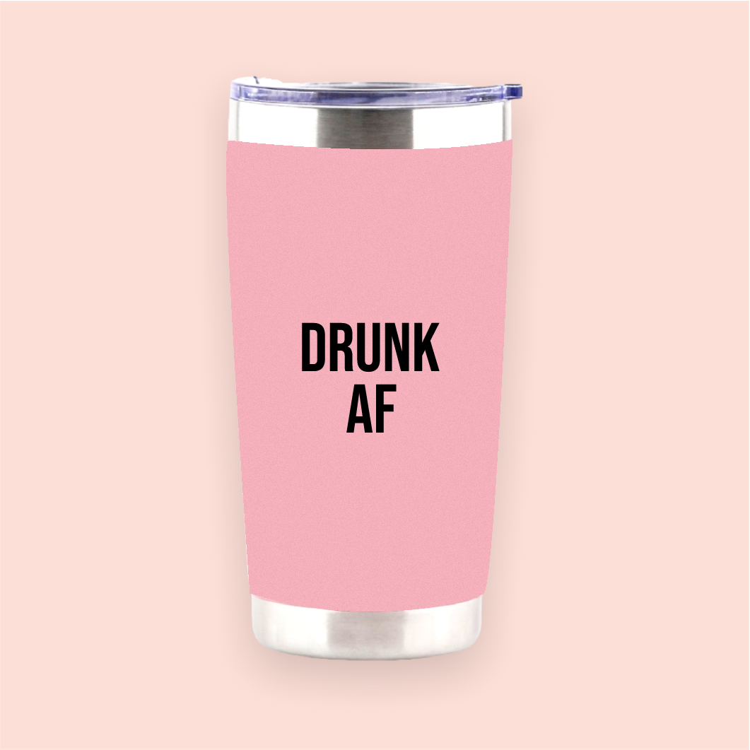 Vaso de acero rosa "Drunk AF"