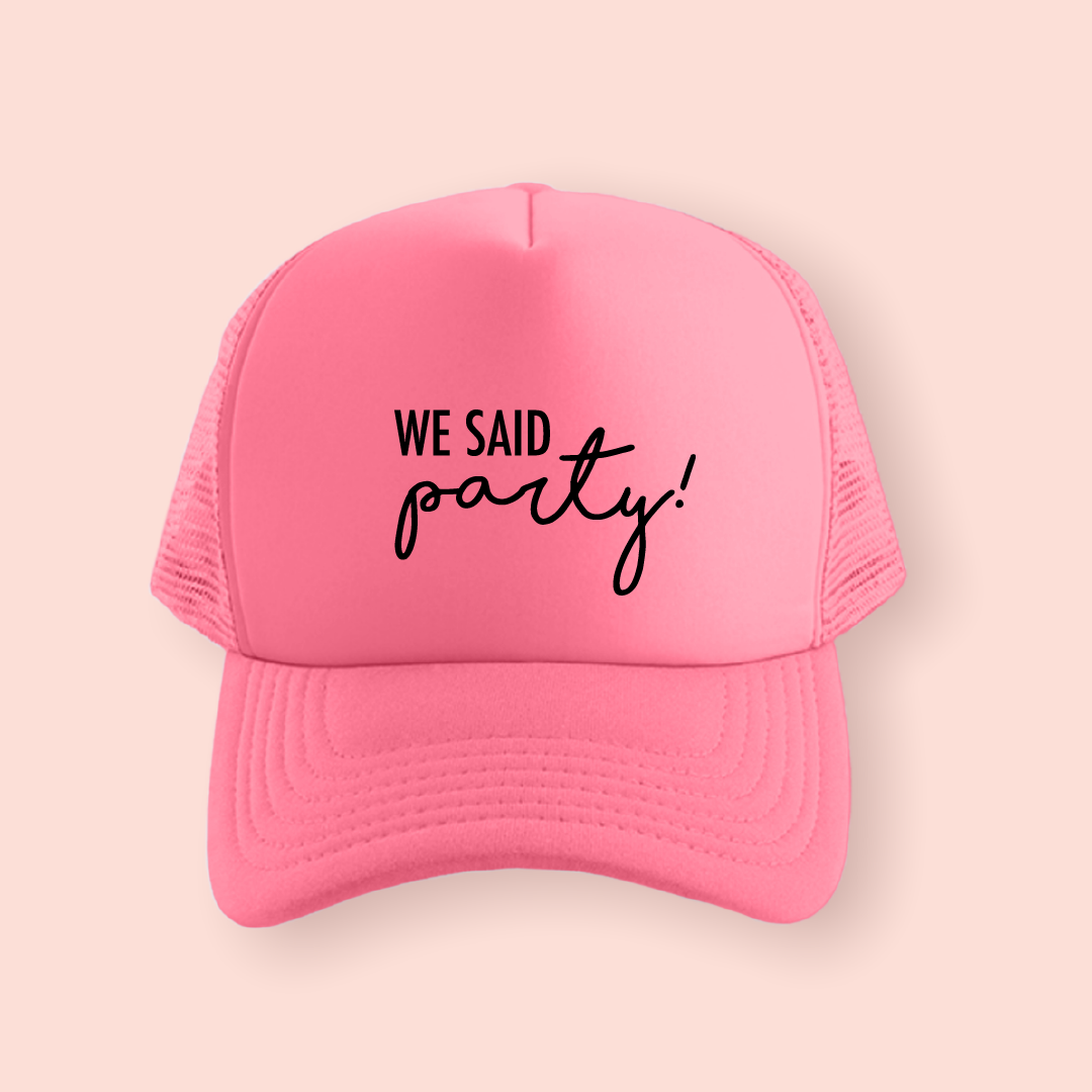 We said party!