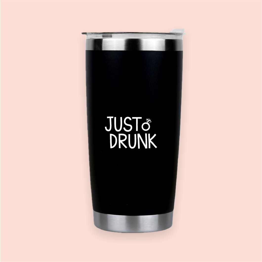 Vaso de acero negro "Just Drunk"