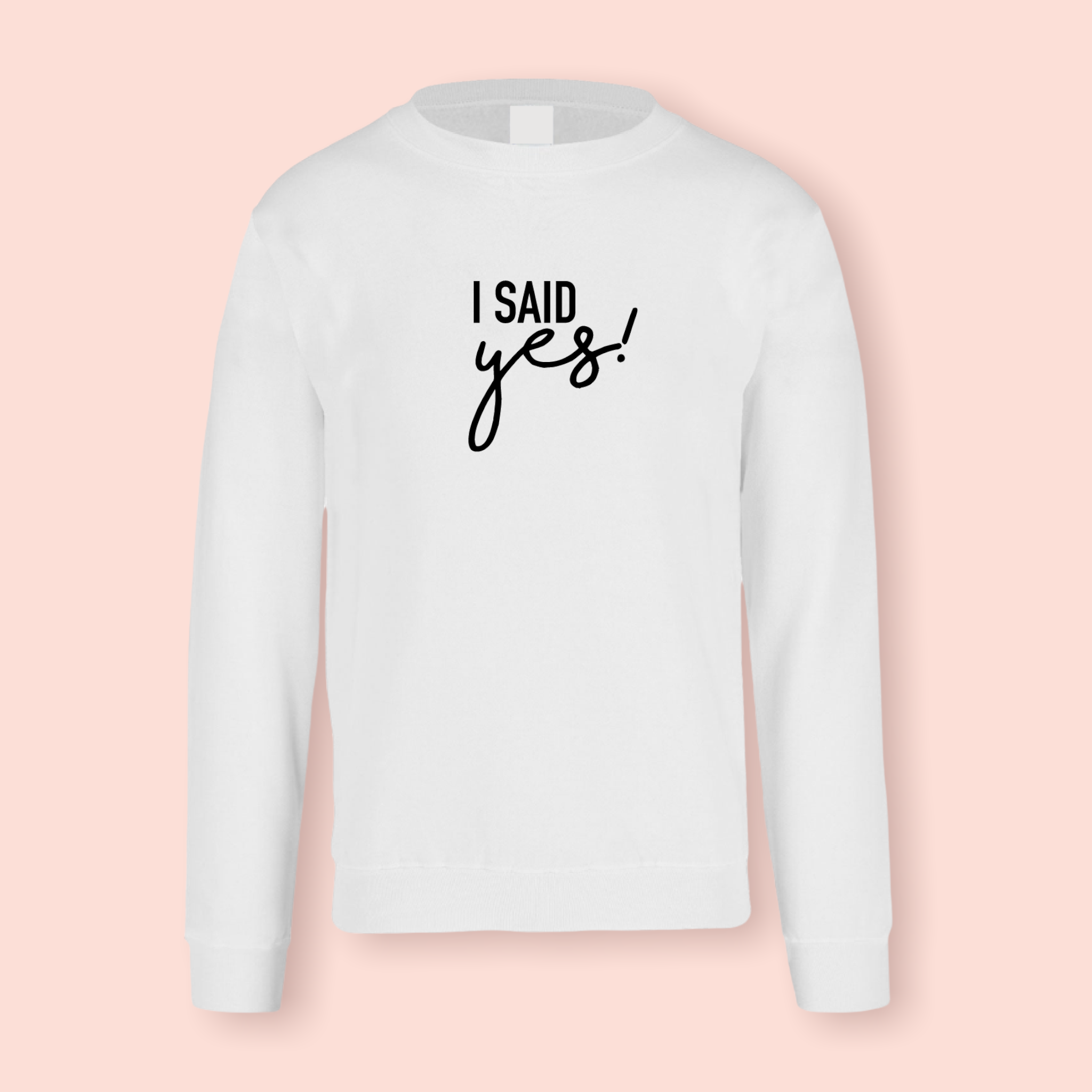 Sudadera blanca "I said yes!"