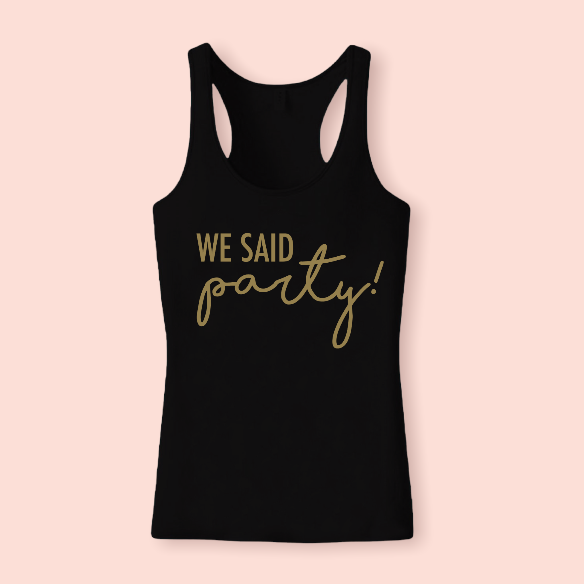 We said party!